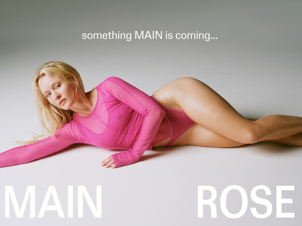 Main Rose campaign: something MAIN is coming...